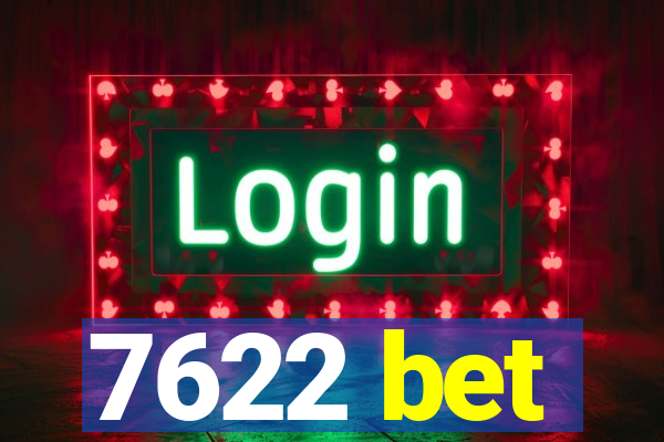 7622 bet
